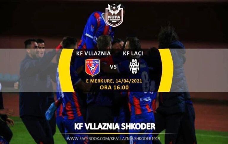 Futboll Kupa e Shqipërisë/Gjysëmfinalja, Vllaznia-Laçi, sot ora 16.00 në “Loro Boriçi”