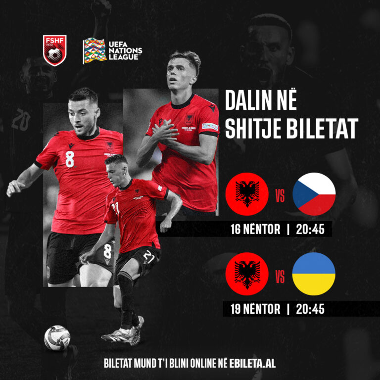 FSHF nxjerr në treg biletat e ndeshjeve Shqipëri-Çeki dhe Shqipëri-Ukrainë. Liga e Kombeve, 16 dhe 19 nëntor në “Air Albania