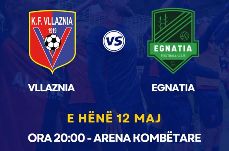Vllaznia në kërkim të yllit të parë, Egnatia për të bërë historinë. Përballja e madhe, sot, ora 20:00, në “Arena Kombëtare”, gjykon polaku Szimon Marciniak